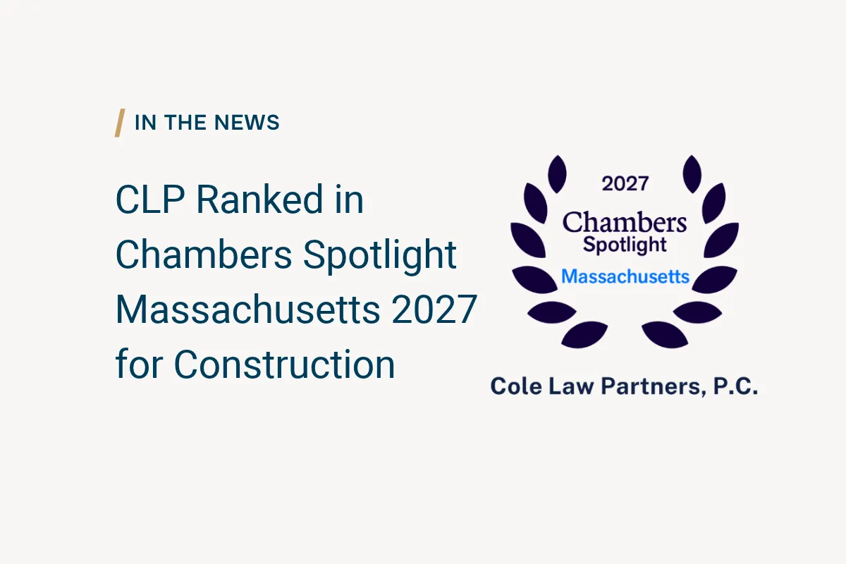 Cole Law Partners Ranked in Chambers Spotlight Massachusetts 2027 for Construction