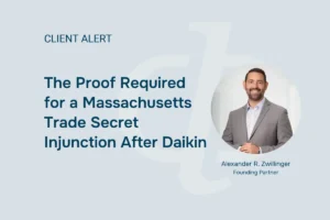 The Proof Required for a Massachusetts Trade Secret Injunction After Daikin